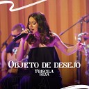 Priscila Silva - Objeto de Desejo