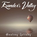 Evander s Valley - Healing Lullaby
