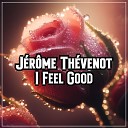 J r me Th venot - I Feel Good DJ Pmj Italodance Radio
