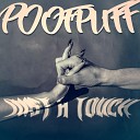 poofpuff - Just a Touch