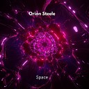 Orion Steele - Space Radio Edit