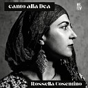 Rossella Cosentino - canto alla Dea
