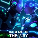 RAFA MOON - The Way