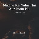 Ali Hamza - Madine Ka Safar Hai Aur Main Hu Lofi