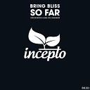 Bring Bliss - So Far Cris Peacock Remix