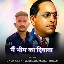 Samyak Sarwade feat Dj Marathi Sam - Main Bheem Ka Deewana Hoon Remix