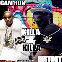 HISTORY feat Cam ron - Killa n Killa feat Cam ron