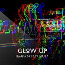 Dharma Dk feat Nirala - Glow up feat Nirala