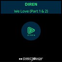 DIREN - We Love Part 2