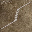 Laurus - The Test Original Mix