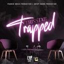 TRISSTAR - Trapped