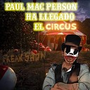 Paul Mac Person feat Recluso - Ha llegado el circus