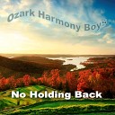 The Ozark Harmony Boys - Nothings Gonna Hold Me Back