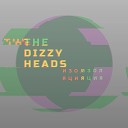 The Dizzy Heads - Изоляция