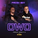 Presh Boy feat G win - Owo