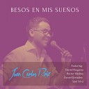 Juan Carlos Ruiz feat Daniel Gonzalez Daniel Requena H ctor Medina Saul… - Besos en mis Sue os
