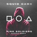 Squid Game - Pink Soldiers Maddix Remix