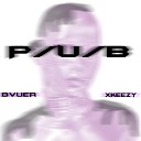 xkeezy bvuer - PUB