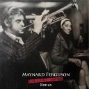 Maynard Ferguson - You Got It Live