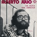 Alberto J lio - Vem liberdade