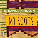 DJ Dawud Johnson - My Roots