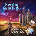 Sergio Santiago - No me voy sin bailar