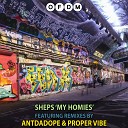 SHEPS Antdadope - My Homies Antdadope Remix