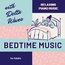 Bedtime Bliss - Soothing Music for Bed