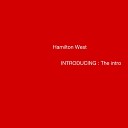 Hamilton West - Introducing The Intro
