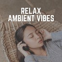 AMBIENT MUSIC THERAPY - Pacify Feelings