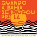 Rodrigo Sha Jo o Suplicy - Quando a Bahia Se Mudou pra L Instrumental