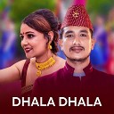 Basanta Thapa Nirusha Bhattarai Pandey - Dhala Dhala