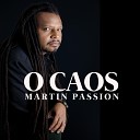 Martin Passion - A Inveja