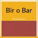 Reza Hoseini - Bir O Bar