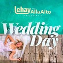 Lehay Alla Alto - Wedding Day Sound of My Heart Lehay s Just Married Instrumental…