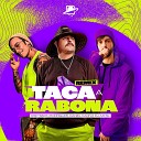 Dreysson Rodrigues DJ Ari SL Daniel Caon - Taca a Rabona Remix