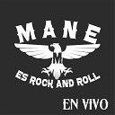 MANE es rock - El Tren de la 16 En Vivo
