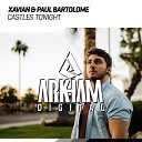 Xavian Paul Bartolome - Castles Tonight Extended Mix