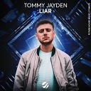 Tommy Jayden - Liar Extended Mix