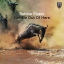 Robbie Rivera - Get Me Out of Here Club Mix