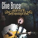 Clive Bruce - The Older I Get