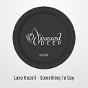 Luke Hazell - Something To Say