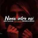 DiXY Oficial feat Utze Mihaela Bigea - Nimic Intre Noi