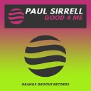 Paul Sirrell - Good 4 Me Extended Mix