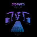 Creatures feat Joe Raygun - Stop It