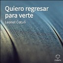 Leonel Cotuli - Quiero regresar para verte