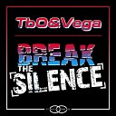TbO Vega - Break the Silence Extended Mix