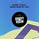 Sammy Deuce - Bring Back My Love