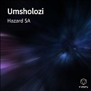 Hazard SA feat Milano Brothers - Umsholozi