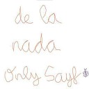 Only sayf - De la nada